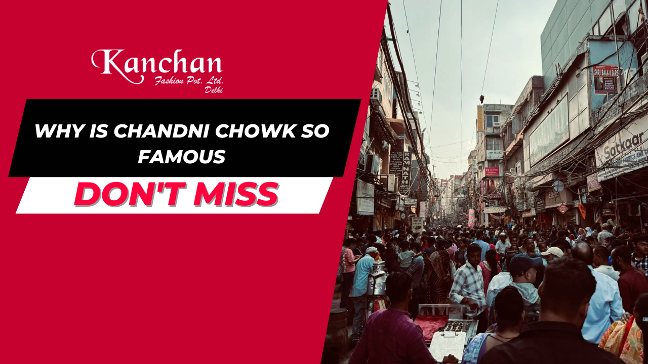 Why is Chandni Chowk so Famous